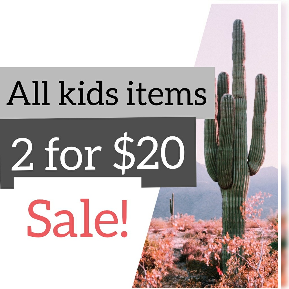 All kids items 2 for $20.